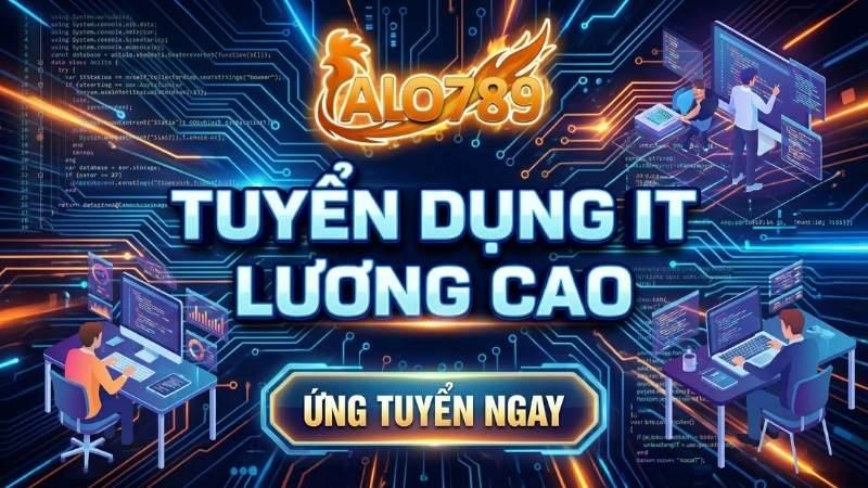 Tuyển dụng IT lương cao ALO789