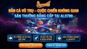 Bắn Cá Vũ Trụ – Cuộc Chiến Không Gian Săn Thưởng Đẳng Cấp Tại ALO789